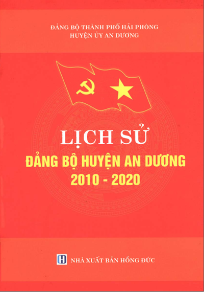 LỊCH SỬ ĐẢNG BỘ HUYỆN AN DƯƠNG 2010 - 2020  (BẢN GỐC)